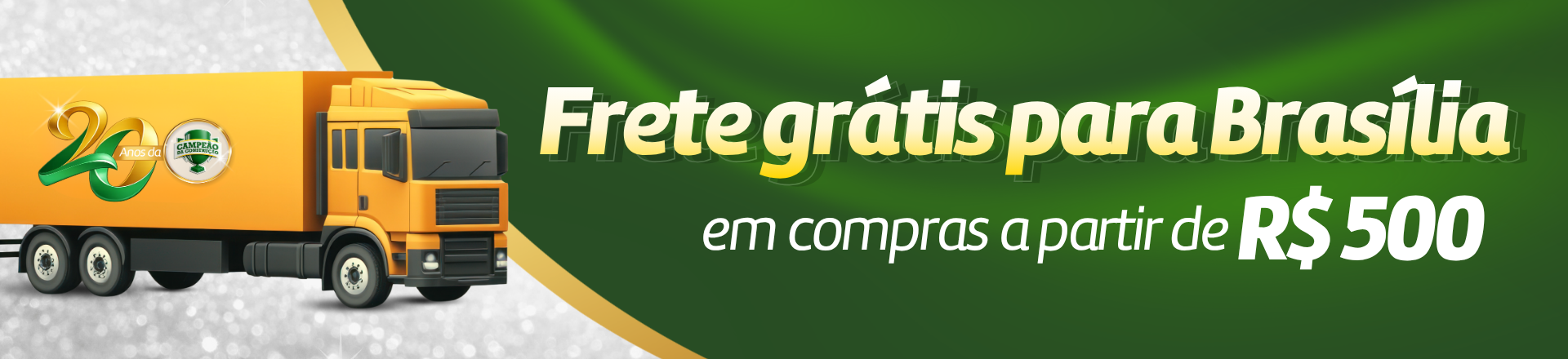 https://d3f94gyninw2hm.cloudfront.net/campeaodaconstrucao/image/catalog/Banners/2026/fit-in/0x440/20-anos-Campeao-4-desk.png