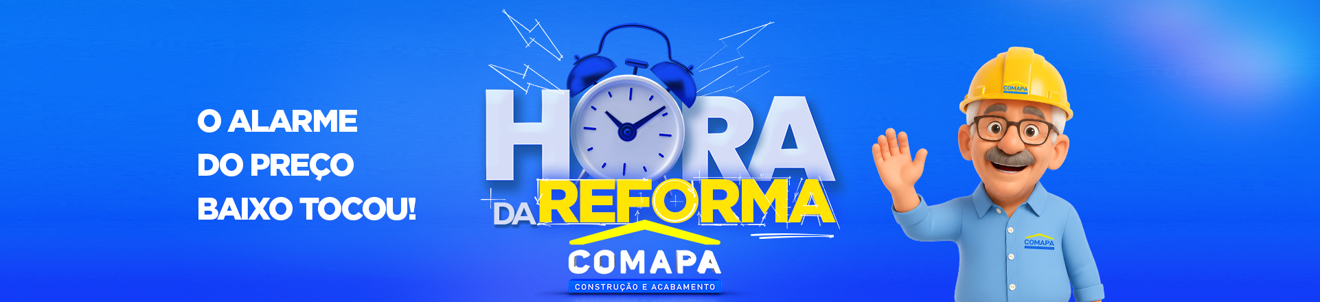https://d3f94gyninw2hm.cloudfront.net/comapa/image/catalog/Banners/fit-in/0x440/Hora-da-Reforma.png