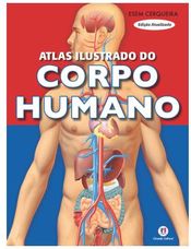 Livro Atlas Ilustrado do Corpo Humano - Ciranda Cultural