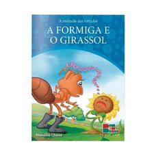 LIVRO ESSENCIA DAS VIRTUDES:A FORMIGA E O GIRASSOL