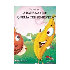 LIVRO AS FABULAS DE ESOPO:A BANANA QUER TER SEMENT