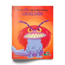 LIVRO O QUE NAO CABE NO MEU MUNDO:CRUELDADE