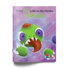 LIVRO O QUE NAO CABE NO MEU MUNDO:TEIMOSIA