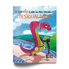 LIVRO O QUE NAO CABE NO MEU MUNDO II:DESIGUALDADE