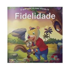 Livro O que Cabe no Meu Mundo IV. Fidelidade