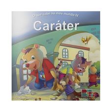 Livro O que Cabe no Meu Mundo IV. Caráter