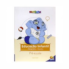 Livro Escolinha Educação Infantil - Primeiros Passos: Pré-Escola - Todolivro