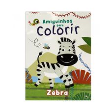 Livro Amiguinhos Para Colorir: Zebra - Todolivro