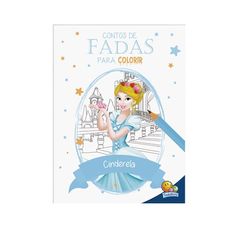Livro Contos de Fadas Para Colorir: Cinderela - Todolivro