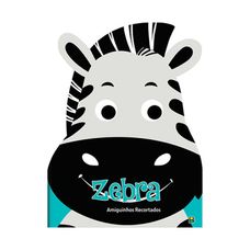 Livro Amiguinhos Recortados II: Zebra - Todolivro