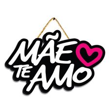 Placa Decorativa Mãe Te Amo MAE008 - Multiarte