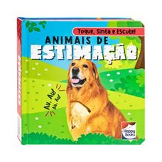 LIVRO TOQUE, SINTA E ESCUTE! ANIMAIS DE ESTIMACAO