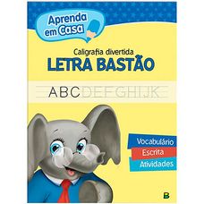 Livro Aprenda em Casa Caligrafia Divertida: Letra Bastão - Todolivro