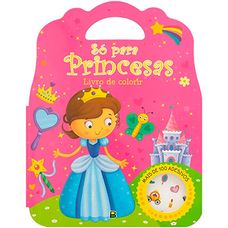 Livro de Colorir - Só para... Princesas - Todolivro