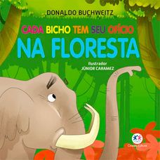 Livro Cada Bicho Tem seu Oficio na Floresta - Ciranda Cultural